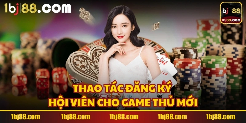 Thao tác đăng ký hội viên cho game thủ mới