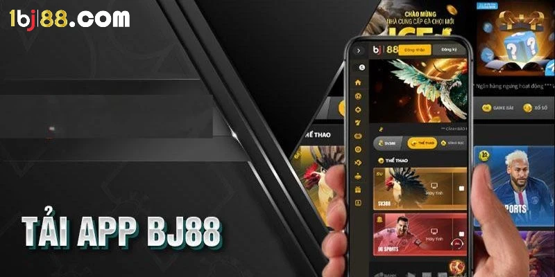 Tải app BJ88 hỗ trợ nạp rút nhanh chóng, tiện lợi hơn